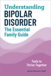 Understanding Bipolar Disorder: The Essential Family Guide - 圖片 1