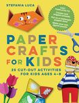 Paper Crafts for Kids: 25 Cut-Out Activities for Kids Ages 4-8 - 圖片 1