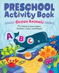 Ocean Animals Preschool Activity Book: 75 Games to Learn Letters, Numbers, Colors, and Shapes - 圖片 1