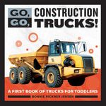 Go, Go, Construction Trucks!: A First Book of Trucks for Toddlers - 圖片 1