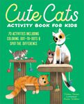 Cute Cats Activity Book for Kids: 70 Activities Including Coloring, Dot-To-Dots & Spot the Difference - 圖片 1