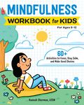 Mindfulness Workbook for Kids: 60+ Activities to Focus, Stay Calm, and Make Good Choices - 圖片 1