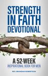Strength in Faith Devotional: A 52-Week Inspirational Book for Men - 圖片 1