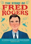 The Story of Fred Rogers: An Inspiring Biography for Young Readers - 圖片 1