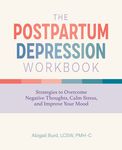The Postpartum Depression Workbook: Strategies to Overcome Negative Thoughts, Calm Stress, and Improve Your Mood - 圖片 1