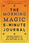 The Morning Magic 5-Minute Journal: Inspiring Prompts to Set Intentions and Live with Gratitude All Day - 圖片 1