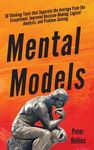 Mental Models: 30 Thinking Tools that Separate the Average From the Exceptional. Improved Decision-Making, Logical Analysis, and Problem-Solving. - 圖片 1