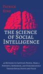 The Science of Social Intelligence: 45 Methods to Captivate People, Make a Powerful Impression, and Subconsciously Trigger Social Status and Value - 圖片 1