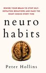 Neuro-Habits: Rewire Your Brain to Stop Self-Defeating Behaviors and Make the Right Choice Every Time - 圖片 1
