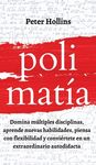 Polimatía: Domina múltiples disciplinas, aprende nuevas habilidades, piensa con flexibilidad y conviértete en un extraordinario autodidacta - 圖片 1