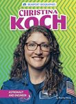 Christina Koch: Astronaut and Engineer - 圖片 1