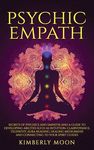 Psychic Empath: Secrets of Psychics and Empaths and a Guide to Developing Abilities Such as Intuition, Clairvoyance, Telepathy, Aura Reading, Healing - 圖片 1