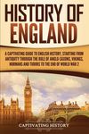 History of England: A Captivating Guide to English History, Starting from Antiquity through the Rule of the Anglo-Saxons, Vikings, Normans, and Tudors - 圖片 1