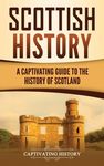 Scottish History: A Captivating Guide to the History of Scotland - 圖片 1
