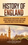 History of England: A Captivating Guide to English History, Starting from Antiquity through the Rule of the Anglo-Saxons, Vikings, Normans, and Tudors - 圖片 1