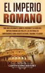 El Imperio Romano: Una Guía Fascinante sobre el Ascenso y la Caída del Imperio Romano que incluye las historias de Emperadores como Augusto Octavio, T - 圖片 1