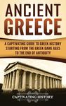 Ancient Greece: A Captivating Guide to Greek History Starting from the Greek Dark Ages to the End of Antiquity - 圖片 1