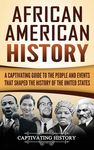 African American History: A Captivating Guide to the People and Events that Shaped the History of the United States - 圖片 1