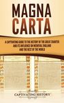 Magna Carta: A Captivating Guide to the History of the Great Charter and its Influence on Medieval England and the Rest of the World - 圖片 1