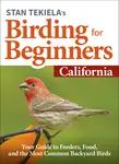 Stan Tekiela's Birding for Beginners: California: Your Guide to Feeders, Food, and the Most Common Backyard Birds - 圖片 1