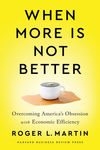 When More Is Not Better: Overcoming America's Obsession with Economic Efficiency - 圖片 1