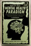 Unfuck Your Mental Health Paradigm: Unpacking Individual Trauma and Societal Systems of Power a Workbook - 圖片 1