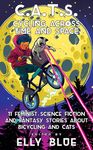 C.A.T.S.: Cycling Across Time and Space: 11 Feminist Science Fiction and Fantasy Stories about Bicycling and Cats - 圖片 1