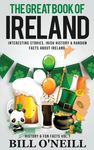 The Great Book of Ireland: Interesting Stories, Irish History & Random Facts About Ireland - 圖片 1