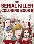The Serial Killer Coloring Book II: An Adult Coloring Book Full of Notorious Serial Killers - 圖片 1