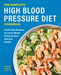 The Complete High Blood Pressure Diet Cookbook: Dash Diet Recipes to Lower Blood Pressure and Improve Health - 圖片 1