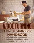 Woodturning for Beginners Handbook: The Step-by-Step Guide with Tools, Techniques, Tips and Starter Projects - 圖片 1