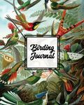 Birding Journal: Bird Watching Log Book, Birds Actions Notebook, Birder's & Bird Lover Gift, Adults & Kids, Personal Birdwatching Field Notes, Sightin - 圖片 1