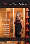 Hot Exercise: HOTWORX and the Bold New Infrared Fitness Frontier - 圖片 1
