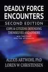 Deadly Force Encounters, Second Edition: Cops and Citizens Defending Themselves and Others - 圖片 1