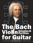 The Bach Violin Sonatas & Partitas for Guitar: In Standard Notation and Tablature - 圖片 1