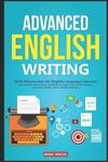 Advanced English Writing Skills: Masterclass for English Language Learners. How to Write Effectively & Confidently in English: How to Write Essays, Su - 圖片 1