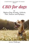 CBD For Dogs: To Reduce Dog Anxiety, Arthritis Pain, Seizure and Epilepsy - 圖片 1