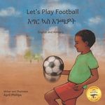 Let's Play Football: With African Animals in Amharic and English - 圖片 1