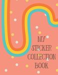My Sticker Collection Book: Organize Your Favorite Stickers By Category Collecting Album for Boys and Girls - 圖片 1