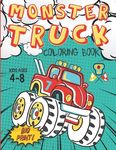 Monster Truck Coloring Book Kids Ages 4-8 Big Print !: 60 Unique Drawing of Monster Truck, Cars, Trucks, Мuscle cars, SUVs, Supercars and more p - 圖片 1