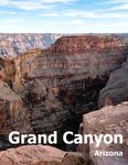 Grand Canyon: Coffee Table Photography Travel Picture Book Album Of A National Park In Arizona State USA Country Large Size Photos Cover - 圖片 1