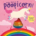Wish Upon a Poopicorn: With Squishy, Sparkly Unicorn Poop! - 圖片 1
