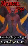 Ahrimanic Yoga: Kundalini & Luciferian Magick - 圖片 1