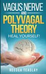 Vagus Nerve and Polyvagal Theory: HEAL YOUSELF. Self Help exercises for anxiety, depression, trauma, inflamation, emotional stress etc. - 圖片 1