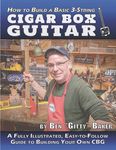 How to Build a Basic 3-String Cigar Box Guitar: A Fully Illustrated, Easy-to-Follow Guide to Building Your Own CBG - 圖片 1