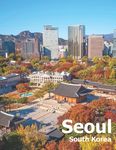 Seoul South Korea: Coffee Table Photography Travel Picture Book Album Of A City And Country In East Asia Large Size Photos Cover - 圖片 1