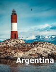 Argentina: Coffee Table Photography Travel Picture Book Album Of A South America Country And Buenos Aires City Large Size Photos Cover - 圖片 1