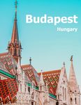 Budapest Hungary: Coffee Table Photography Travel Picture Book Album Of A Hungarian Country And City In Central Europe Large Size Photos Cover - 圖片 1
