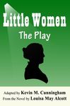 Little Women: The Play: A Faithful Adaptation of Louisa May Alcott's Novel for the Theater - 圖片 1
