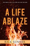 A Life Ablaze: Ten Simple Keys to Living on Fire for God - 圖片 1